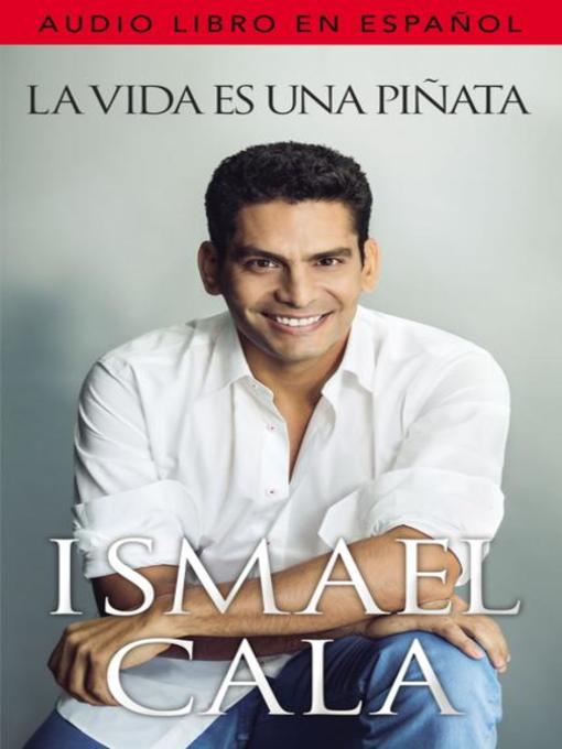 Title details for La vida es una pinata by Ismael Cala - Available